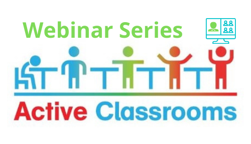Active Classrooms Month 2022 - Webinar Recordings | Active Schools